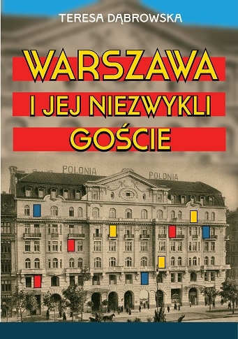 <img src='https://webimage.pl/pics/183/9/d9788368809183.jpg' style='height:440px' /> Warszawa i jej niezwykli goście
