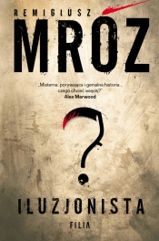 Iluzjonista (Uszkodzona okładka) - Remigiusz Mróz