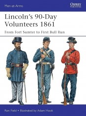 Men-at-Arms 489. Lincoln's 90-Day Volunteers 1861 - Field Ron