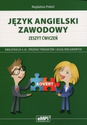 Język angielski zawodowy Zeszyt ćwiczeń Kwalifikacja A.26. Sprzedaż produktów i usług reklamowych - Prekiel Magdalena