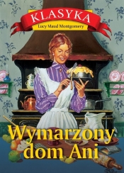 Wymarzony dom Ani - Lucy Maud Montgomery