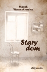 Stary dom Marek Wawrzkiewicz