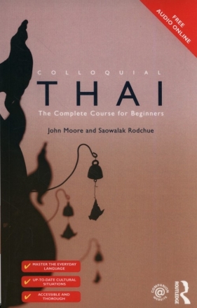 Colloquial Thai - Moore John, Rodchue Saowalak
