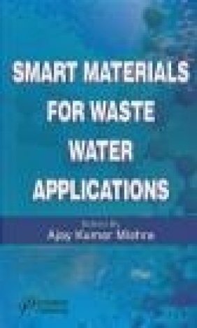 Smart Materials for Wastewater Applications Ajay Kumar Mishra