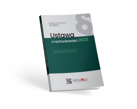 Ustawa o rachunkowości 2023 z komentarzem do zmian