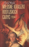 Miłosne igraszki rosyjskich caryc