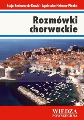 WP Rozmówki Chorwackie - Łucja Bednarczuk-Kravić, Hofman-Pianka Agnieszka