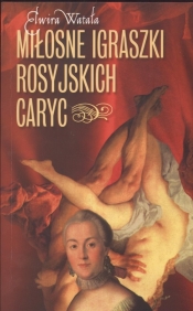 Miłosne igraszki rosyjskich caryc