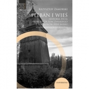 Pleban i wieś Historia życia proboszcza tenczyńskiego z początków XVIII wieku Studium mikrohistoryczne