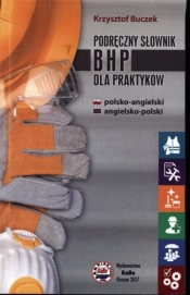 Podręczny słownik BHP dla praktyków pol-ang