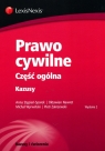 Prawo cywilne Część ogólna Kazusy Anna Stępień-Sporek, Michał Wyrwiński, Piotr Zakrzewski