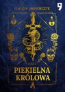 Piekielna królowa. Tom 2 Klaudia Gregorczyk