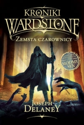 Kroniki Wardstone. Zemsta czarownicy - Joseph Delaney