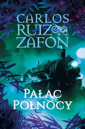 Pałac Północy - Carlos Ruiz Zafón