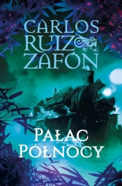 Pałac Północy - Carlos Ruiz Zafón
