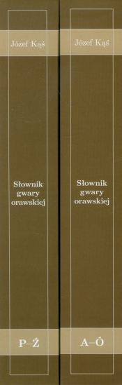 Słownik gwary orawskiej Tom 1-2
