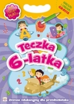 Teczka 6-latka. Zestaw edukacyjny dla przedszkolaka - Opracowanie zbiorowe