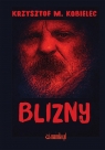 Blizny Krzysztof M. Kobielec