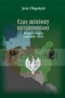 Czas miniony niezapomniany