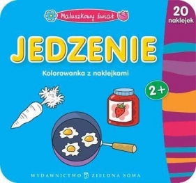 Maluszkowy świat. Jedzenie - Opracowanie zbiorowe