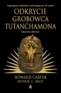Odkrycie grobowca Tutanchamona. Opowieść odkrywcy - Howard Carter, Arthur C. Mace