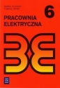 Pracownia elektryczna. Podręcznik. Szkoły ponadgimnazjalne i ponadpodstawowe - Marek Pilawski, Tomasz Winek