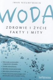 Woda Zdrowie i życie Fakty i mity - Nieumywakin Iwan