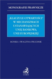 "Klauzule otwartości" w mechanizmach ustanawiających unię bankową Unii Europejskiej