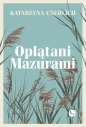 Oplatani Mazurami - Katarzyna Enerlich