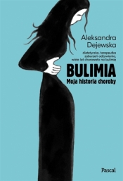 Bulimia Moja historia choroby - Dejewska Aleksandra