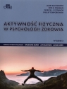 Aktywność fizyczna w psychologii zdrowia O’Connor P.J. , Buckworth J. , Dishman R.K.,