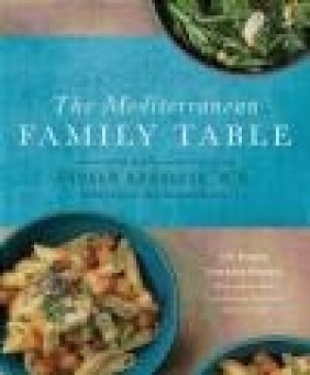 The Mediterranean Family Table Laurie Anne Vandermolen, Angelo Acquista