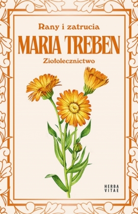 Rany i zatrucia. Ziołolecznictwo - Maria Treben