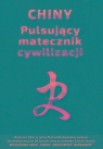  Chiny. Pulsujący matecznik cywilizacji w.3