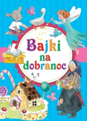 Bajki na dobranoc - Opracowanie zbiorowe