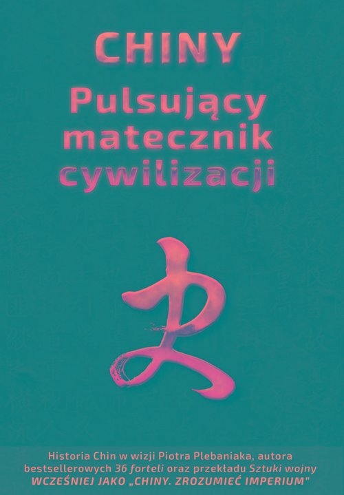 Chiny. Pulsujący matecznik cywilizacji w.3