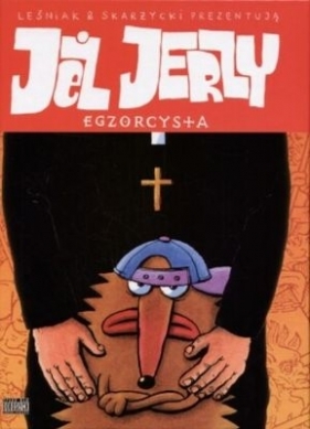 Jeż Jerzy Egzorcysta t. 3 - Leśniak Tomasz Lew, Skarzycki Rafał