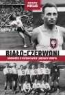 Biało-Czerwoni Opowieści o niezwykłych ludziach sportu Miklas Krzysztof