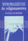 Wprowadzenie do religioznawstwa Lanczkowski Gunter