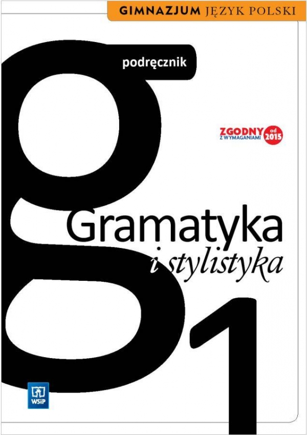 J.Polski GIM 1 Gramatyka i Stylistyka WSiP