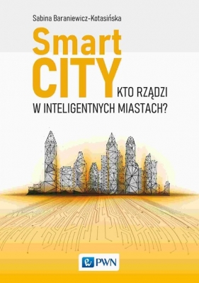 Smart City - Baraniewicz-Kotasińska Sabina