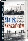 Statek skazańców Nieznana historia bitwy o Atlantyk Haining Peter