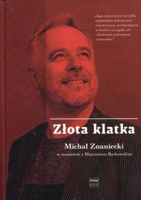 Złota klatka - Borkowski Mateusz, Znaniecki Michał