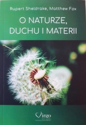 O naturze, duchu i materii - Rupert Sheldrake