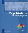 Psychiatria w medycynie Tom 2 Dialogi interdyscyplinarne
