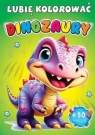 Lubię kolorować. Dinozaury Opracowanie zbiorowe