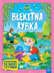 Błękitna rybka. Duże litery. Opowiadania do nauki czytania - Agata Giełczyńska-Jonik