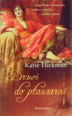 Drzwi do ptaszarni - Katie Hickman