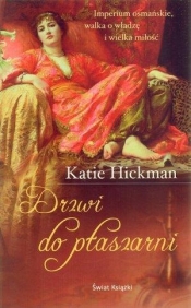 Drzwi do ptaszarni - Katie Hickman