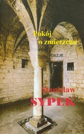 Pokoj o zmierzchu - Sypek Stanisław